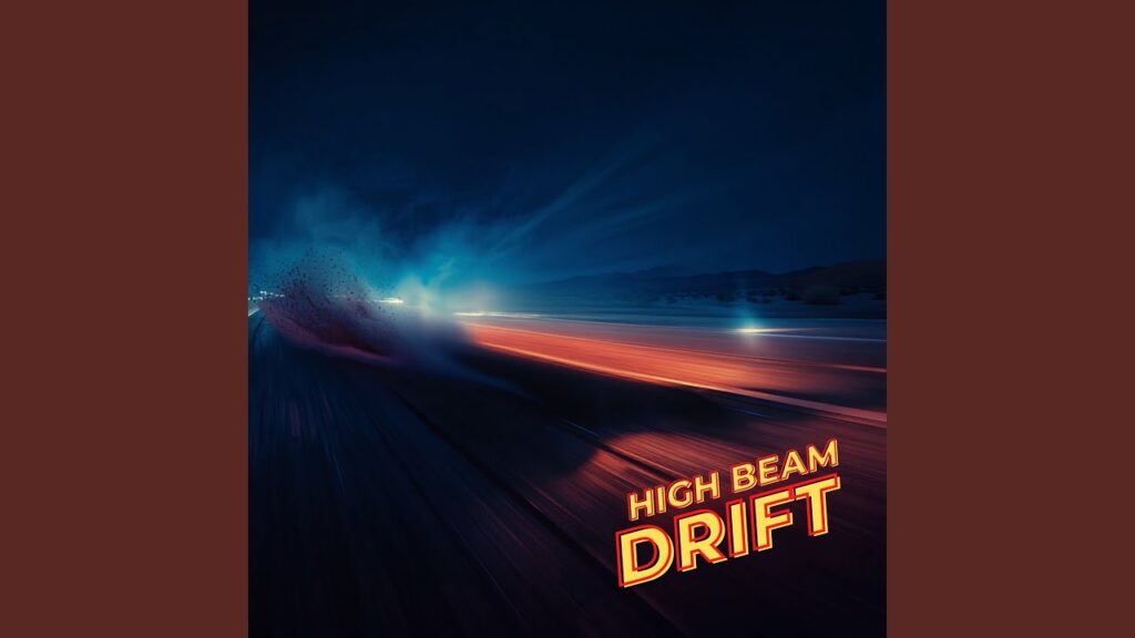 High Beam Drift