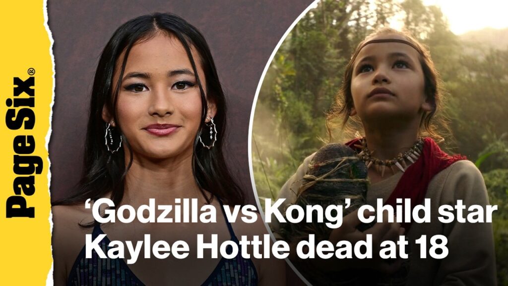 ‘Godzilla vs Kong’ child star Kaylee Hottle dead at 18 after tragic car accident 'Godzilla vs Kong' child star Kaylee Hottle dead at 18 after tragic car accident