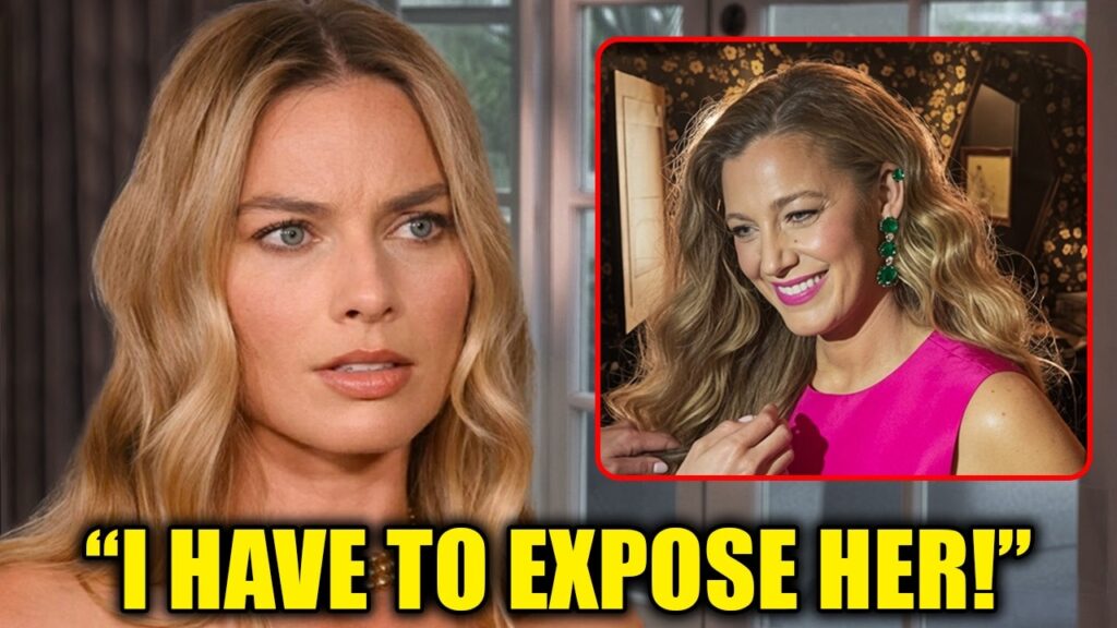 For the First Time, Margot Robbie Exposes What Blake Lively Did Behind Her Back