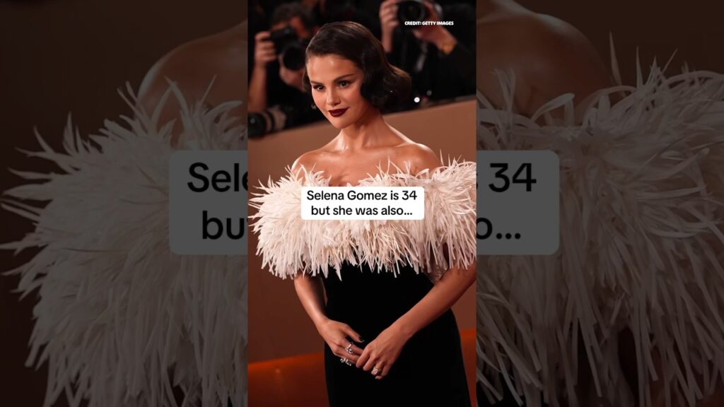 Selena Gomez is 34 but she was also…