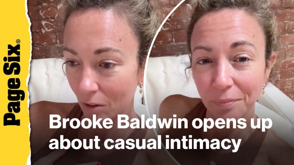 Brooke Baldwin opens up about casual intimacy in a new Instagram video