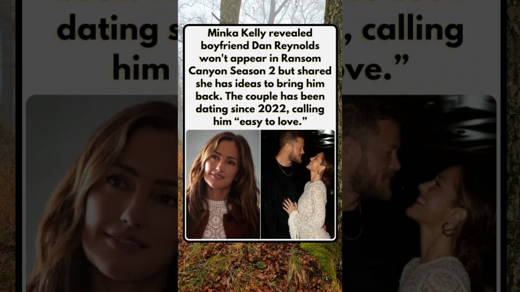 Minka Kelly Reveals Her Pitch to Get Boyfriend Dan Reynolds to Return in Ransom Canyon Season 2