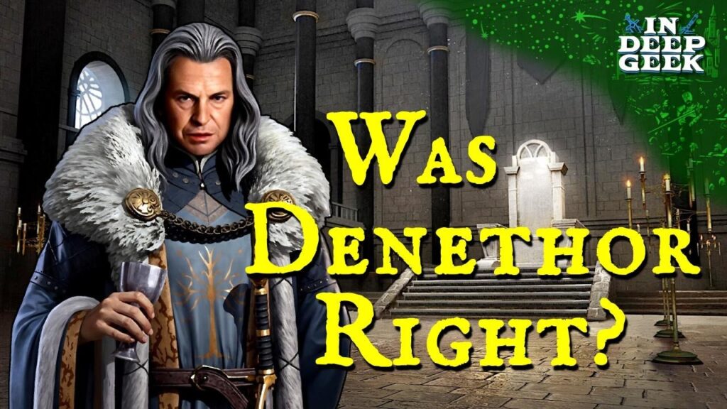 Denethor Was Right About More Than You Think