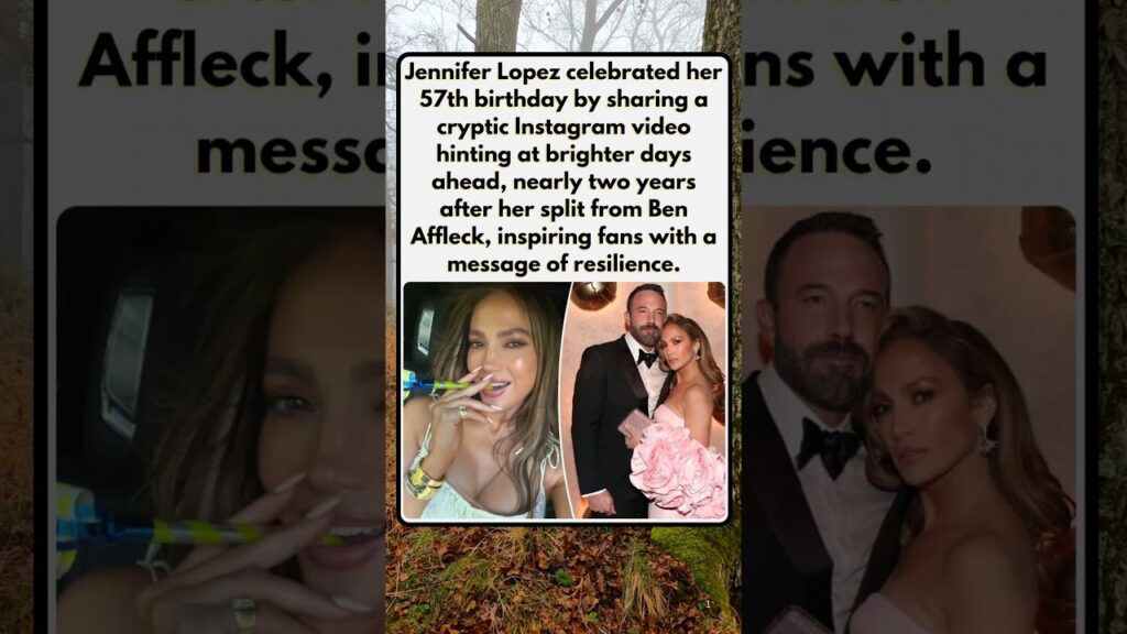 Jennifer Lopez hints her life is ‘better’ after Ben Affleck divorce as she celebrates 57th birthday
