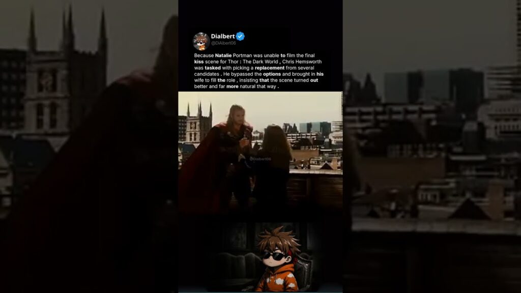 Because Natalie Portman was unable to film the final kiss scene for Thor The Dar...