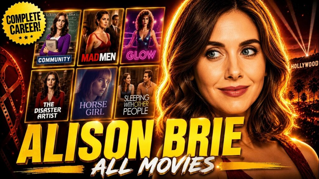 Alison Brie Complete Filmography – All Movies 🎬🔥