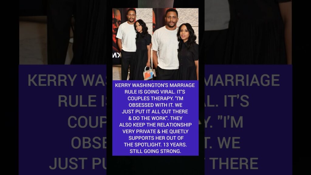 Kerry Washington's Marriage Rule Is Going Viral - 13 Years Together & Still  #kerrywashington ...