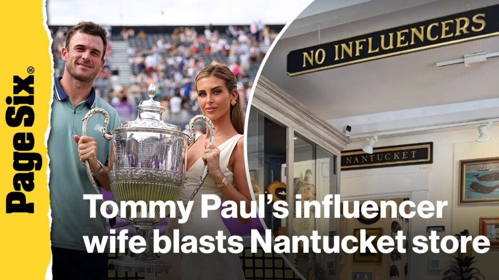 Tennis star Tommy Paul's influencer wife blasts longtime Nantucket store's 'No Influencers' sign