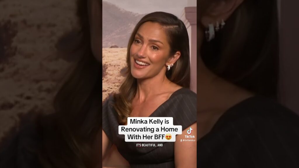 Minka Kelly is Renovating a Home With Her BFF 😍