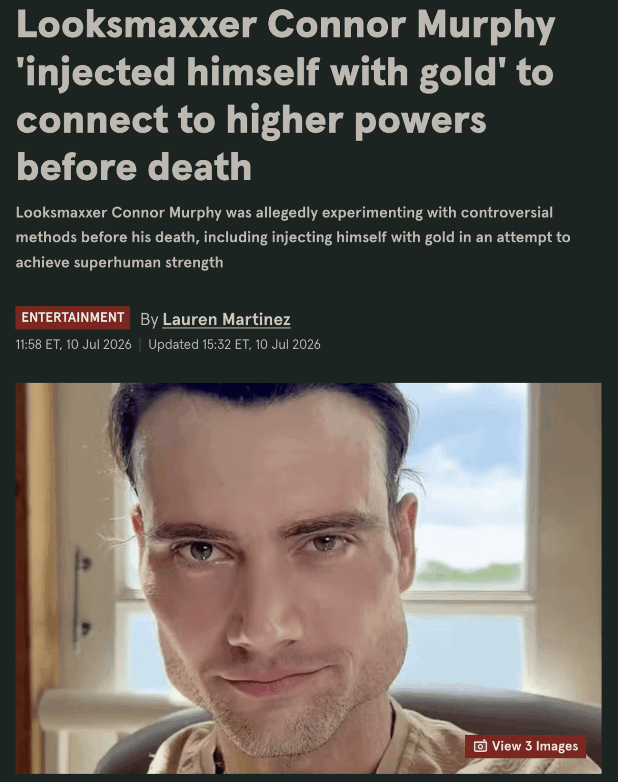 Looksmaxxer Connor Murphy 'injected himself with gold' to connect to higher powers before death