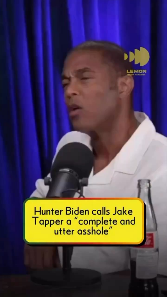 Hunter Biden has some choice words for Jake Tapper: “complete and utter asshole"