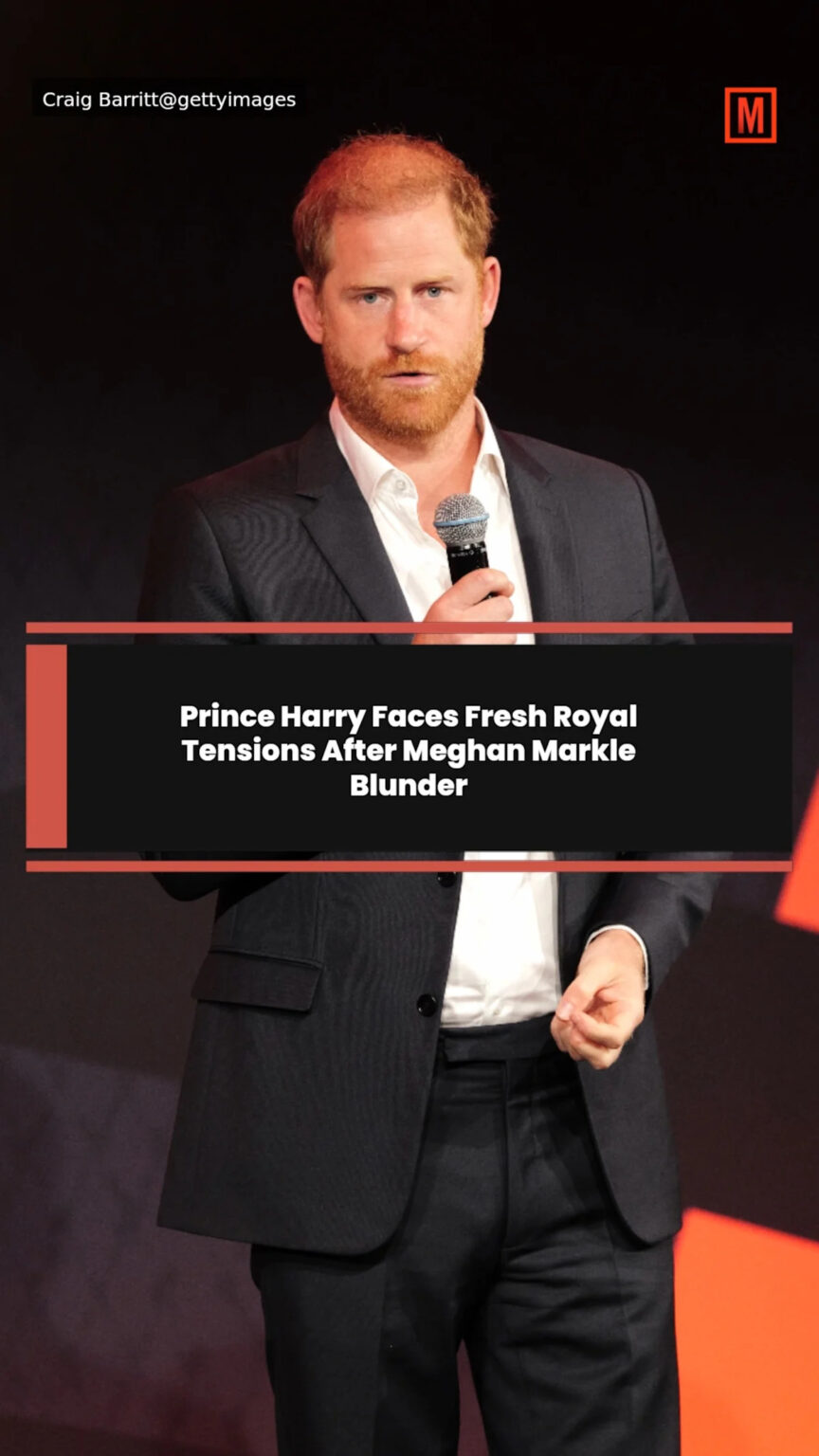 Prince Harry Faces Fresh Royal Tensions After Meghan Markle Blunder