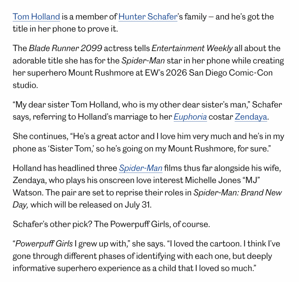 Hunter Schafer on her superhero Mt. Rushmore: "My dear sister Tom Holland, who is my other dear sister’s man. He’s a great actor and I love him very much and he’s in my phone as ‘Sister Tom,’ [and The] Powerpuff Girls I grew up with."