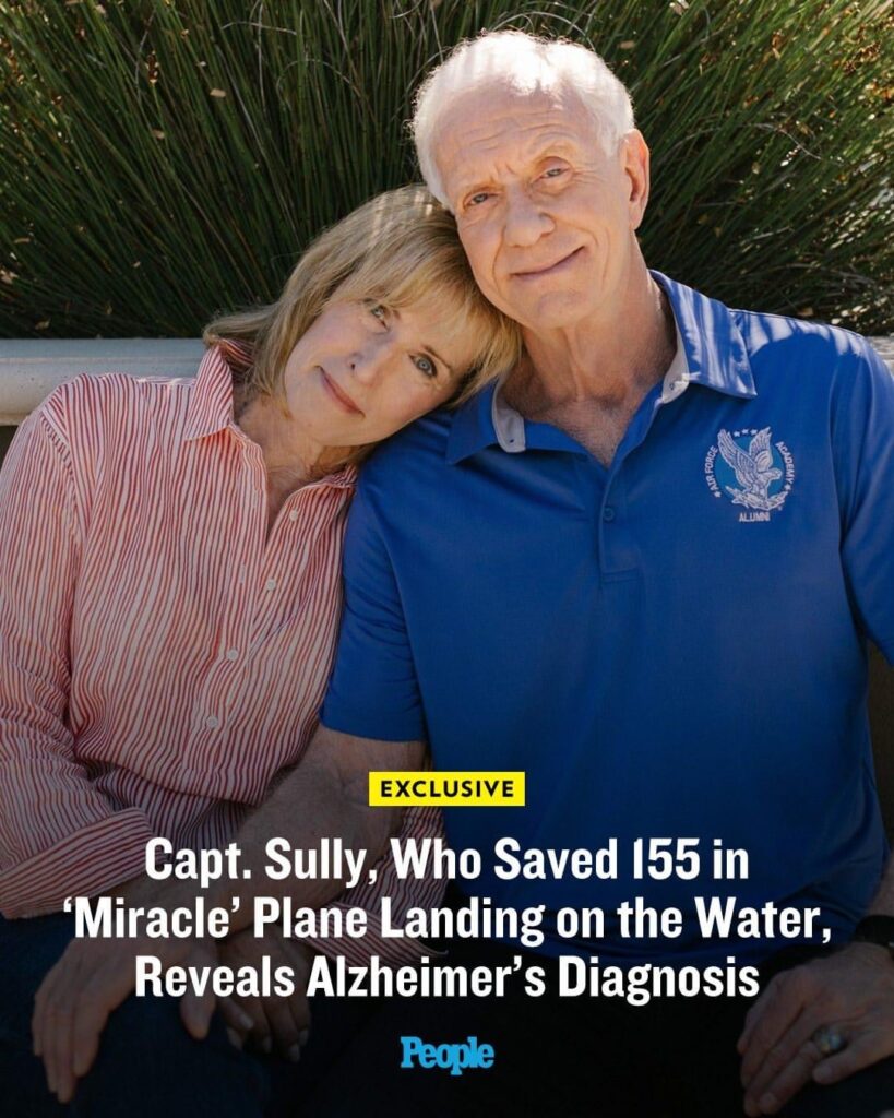 Capt. Sully, Who Saved 155 in ‘Miracle’ Plane Landing on the Water, Reveals Alzheimer’s Diagnosis | “It is my hope that by sharing this, other families living in the shadows with this disease will feel they too can step forward.”