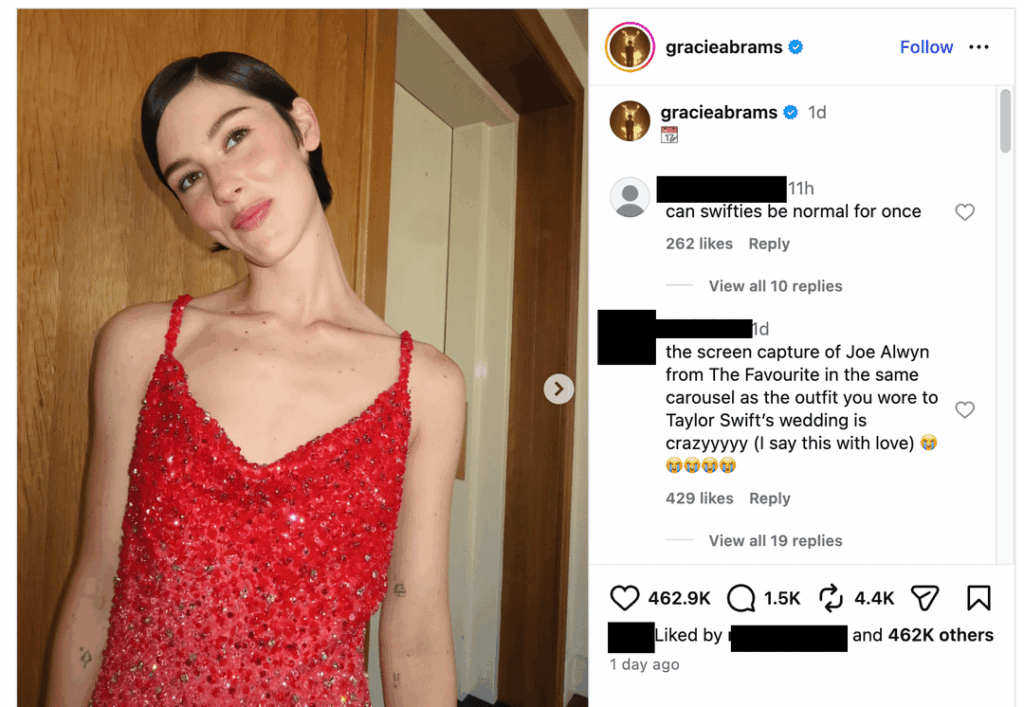 Swifties swarm Gracie Abrams' Instagram comments after she posts a carousel of images including a pic of her outfit to Taylor's wedding and a screenshot of Joe Alwyn in the movie The Favourite.