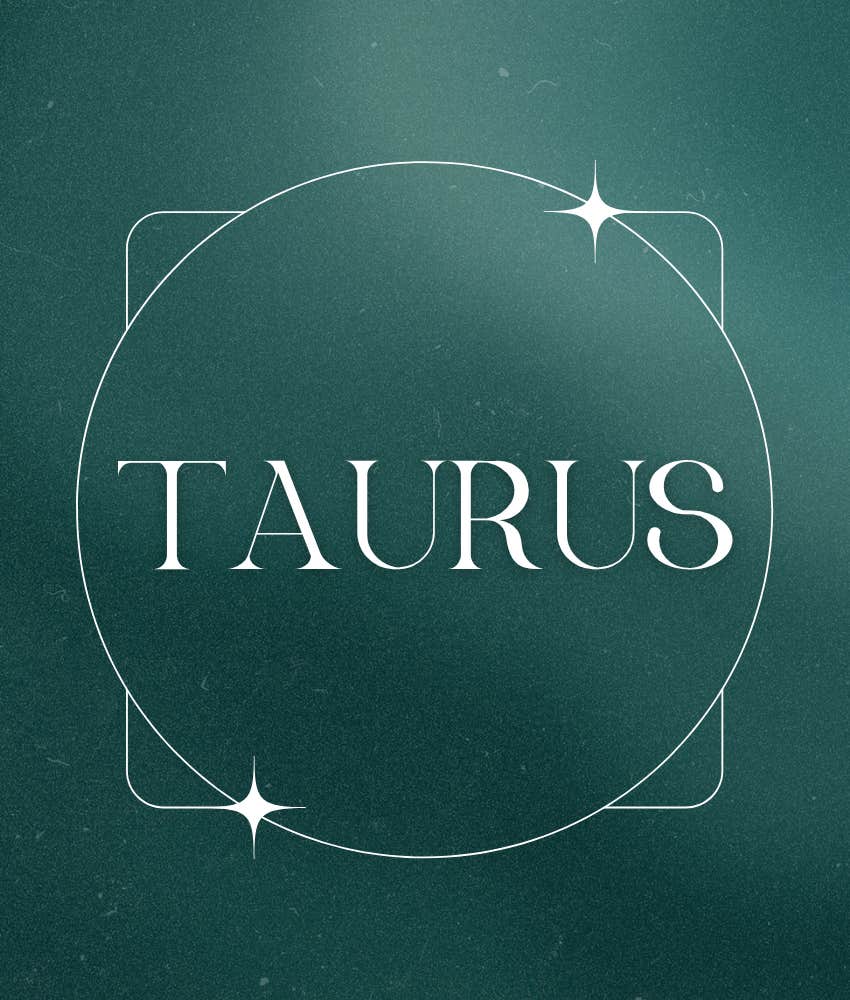 taurus zodiac signs opportunity july 18 2026