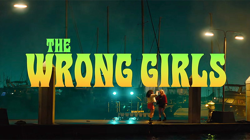 The Wrong Girls Movie Trailer