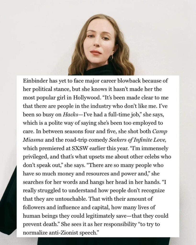 Hannah Einbinder: “There are so many people who have so much money & resources & power &, I really struggled to understand how people don’t recognize that they are untouchable. That with their amount of followers & influence & capital, how many lives of human beings they could legitimately save.”